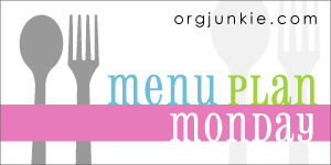 Menu Plan Monday at OrgJunkie.com